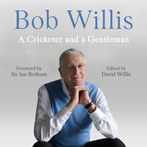 Book cover of Bob Willis: The Sunday Times Bestseller