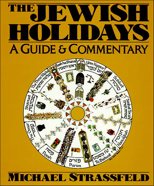 Book cover of The Jewish Holidays: A Guide & Commentary