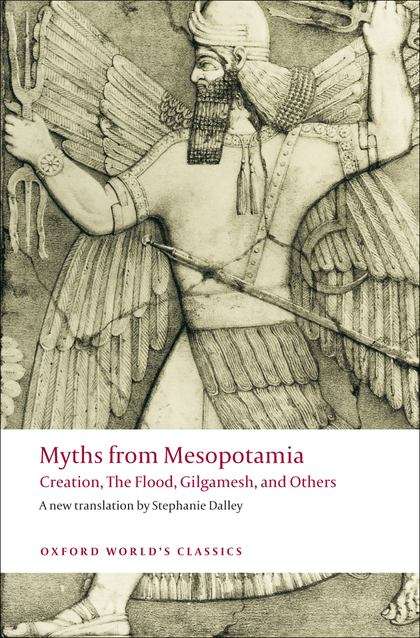 Book cover of Myths From Mesopotamia: Creation, The Flood, Gilgamesh, and Others