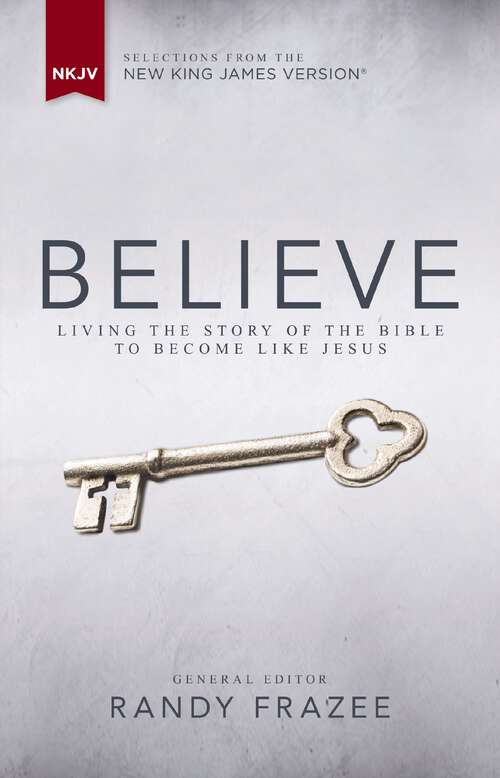 Book cover of Believe, NIV: Living the Story of the Bible to Become Like Jesus