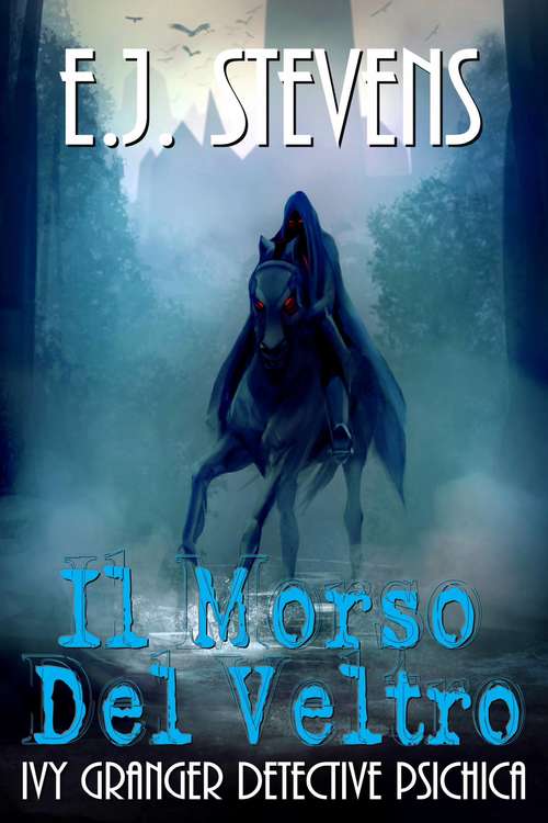 Book cover of Il Morso Del Veltro (Ivy Granger Detective Psichica #5)
