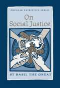 On Social Justice: St. Basil the Great
