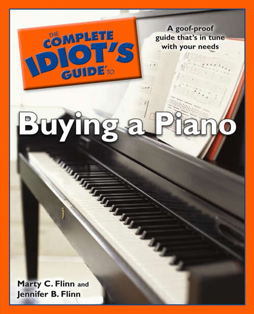 Book cover of The Complete Idiot's Guide to Buying a Piano: A Goof-Proof Guide That’s in Tune with Your Needs