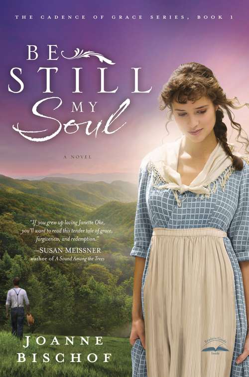 Book cover of Be Still My Soul: The Cadence of Grace, Book 1 (The Cadence of Grace #1)