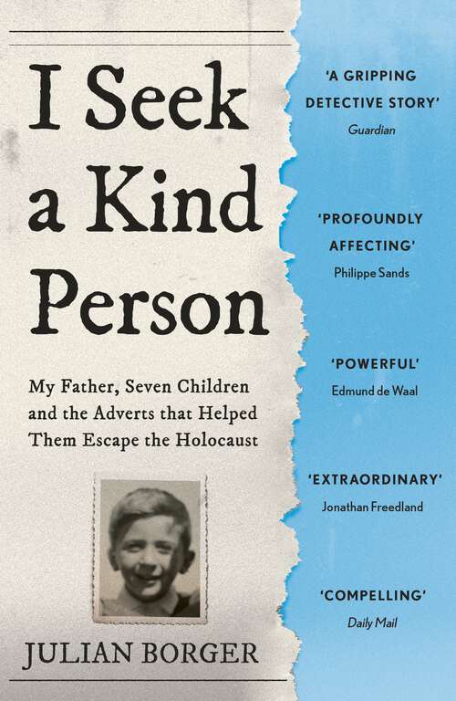 Book cover of I Seek a Kind Person: My Father, Seven Children and the Adverts that Helped Them Escape the Holocaust