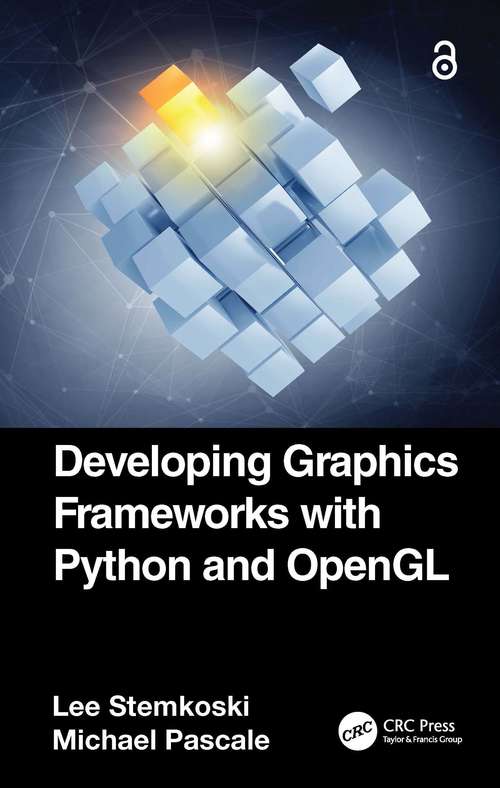 Book cover of Developing Graphics Frameworks with Python and OpenGL