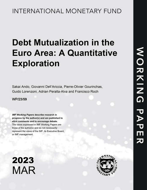 Book cover of Revisiting the Case for Debt Mutualization in the Euro Area: A Quantitative Exploration (Imf Working Papers)