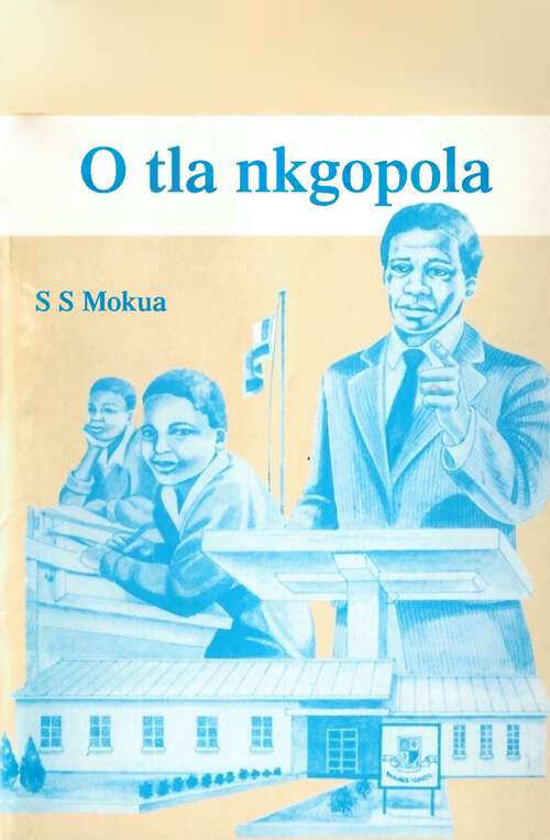 Book cover of O tla nkgopola