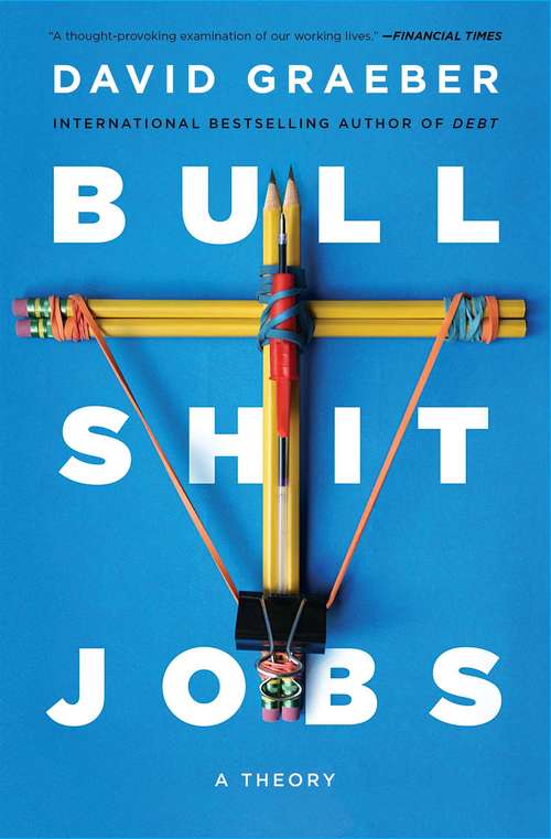 Book cover of Bullshit Jobs: A Theory