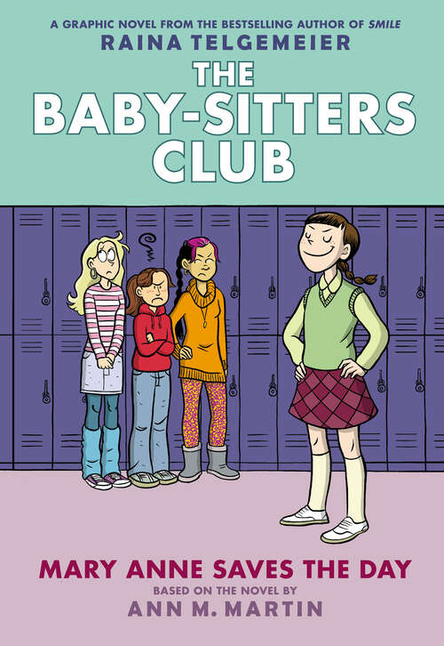 Book cover of Mary Anne Saves the Day: Full-Color Edition (The Baby-Sitters Club Graphix #3)