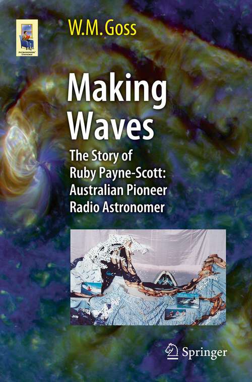 Book cover of Making Waves: Australian Pioneer Radio Astronomer
