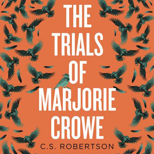 Book cover of The Trials of Marjorie Crowe: a Scottish-set gripping crime thriller for 2024 - it's time to meet Marjorie
