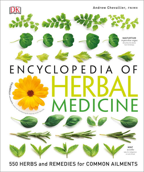Book cover of Encyclopedia of Herbal Medicine: 550 Herbs and Remedies for Common Ailments