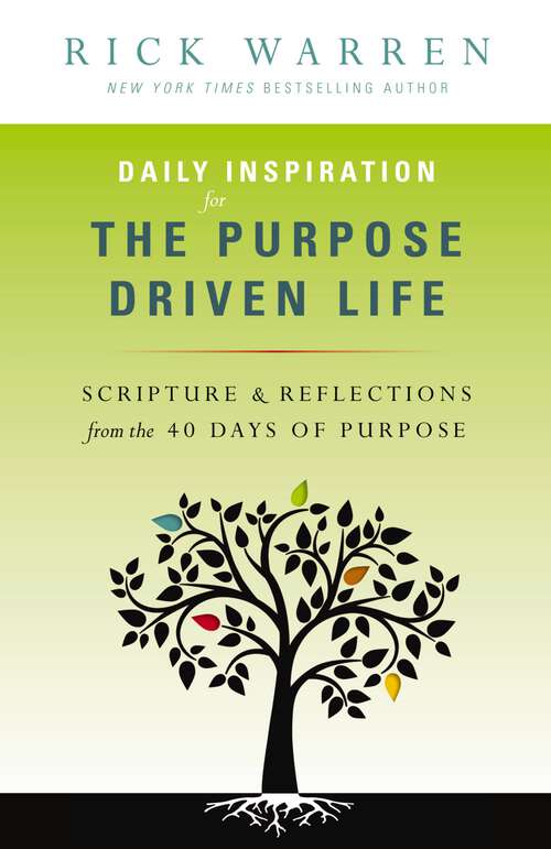 Book cover of Daily Inspiration for the Purpose Driven Life: Scriptures and Reflections from the 40 Days of Purpose