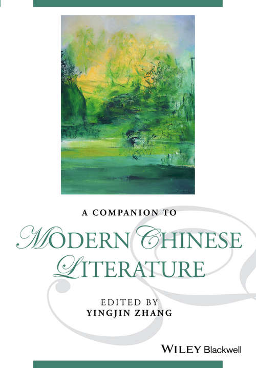 A Companion to Modern Chinese Literature (Blackwell Companions to Literature and Culture)