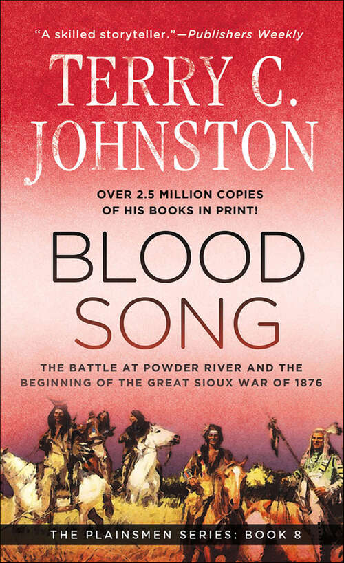 Book cover of Blood Song: The Battle at Powder River and the Beginning of the Great Sioux War of 1876 (The Plainsmen Series)
