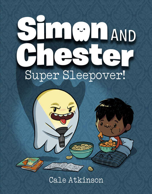Book cover of Super Sleepover! (Simon and Chester #2)
