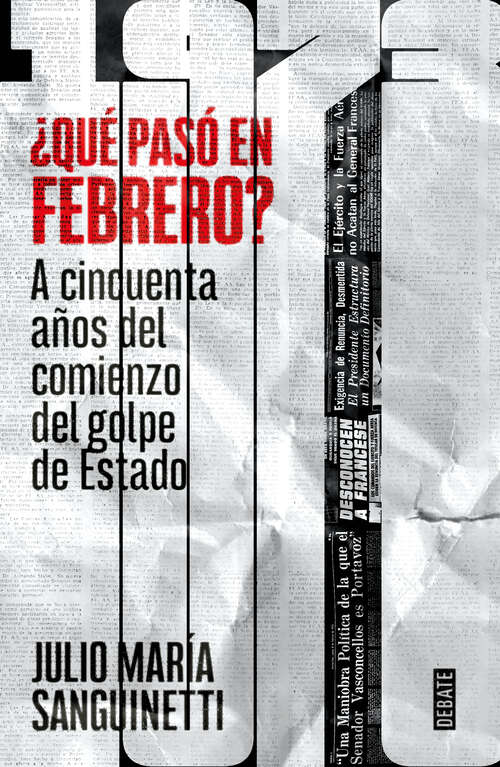 Book cover of ¿Qué pasó en febrero de 1973?: A cincuenta años del comienzo del golpe de Estado