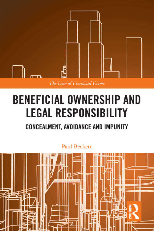 Book cover of Beneficial Ownership and Legal Responsibility: Concealment, Avoidance and Impunity (The Law of Financial Crime)