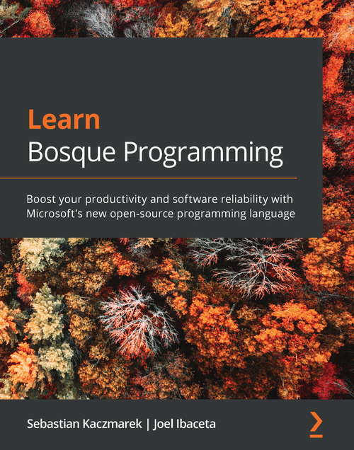 Book cover of Learn Bosque Programming: Boost your productivity and software reliability with Microsoft's new open-source programming language