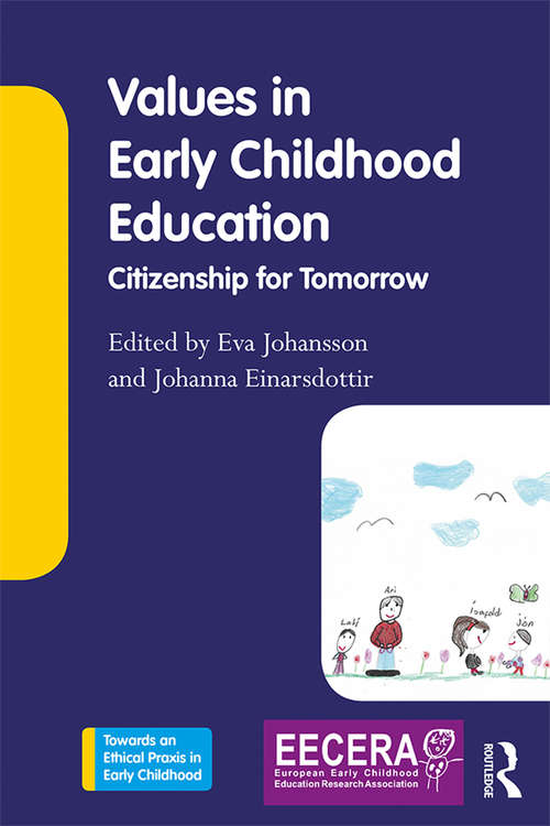 Values in Early Childhood Education: Citizenship for Tomorrow (Towards an Ethical Praxis in Early Childhood)
