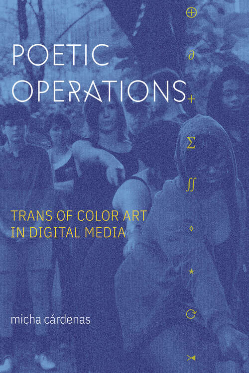 Book cover of Poetic Operations: Trans of Color Art in Digital Media (ASTERISK)