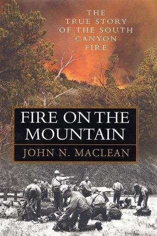 Book cover of Fire on the Mountain: The True Story of the South Canyon Fire