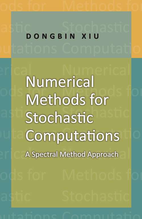 Book cover of Numerical Methods for Stochastic Computations: A Spectral Method Approach