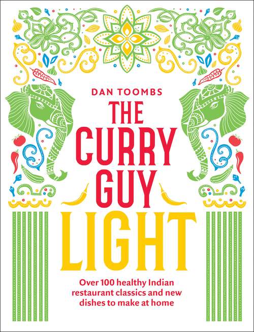 Book cover of The Curry Guy Light: Over 100 Lighter, Fresher Indian Curry Classics