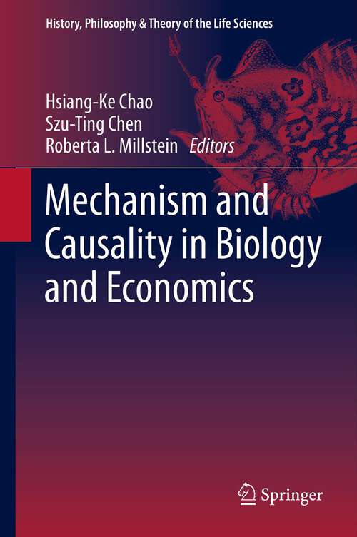 Book cover of Mechanism and Causality in Biology and Economics