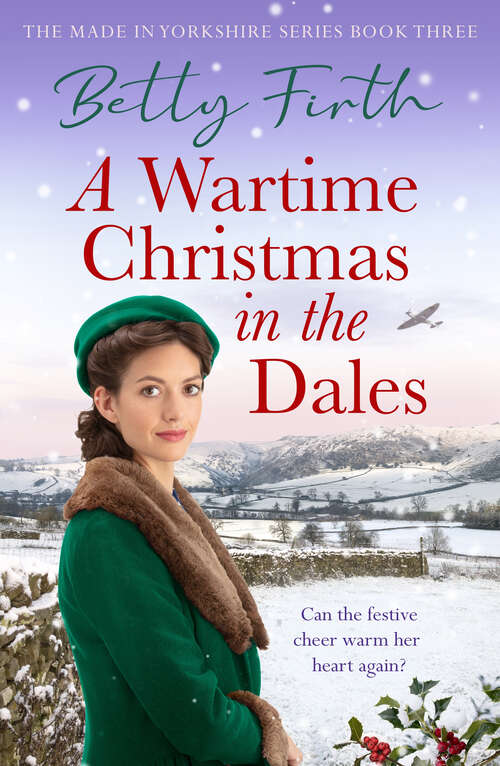Book cover of A Wartime Christmas in the Dales (Made in Yorkshire)