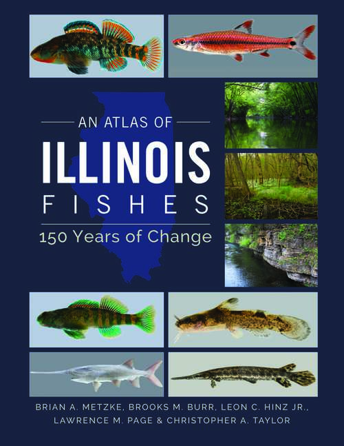 An Atlas of Illinois Fishes: 150 Years of Change