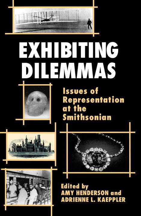 Book cover of Exhibiting Dilemmas: Issues of Representation at the Smithsonian