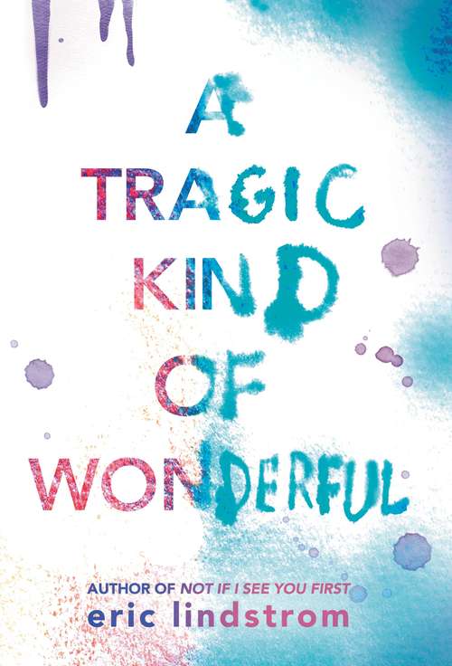 Book cover of A Tragic Kind of Wonderful