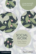 Social Work: From Theory to Practice