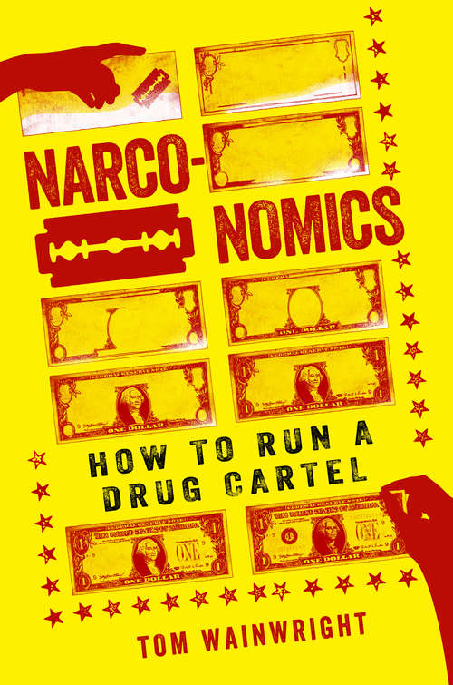 Book cover of Narconomics: How To Run A Drug Cartel