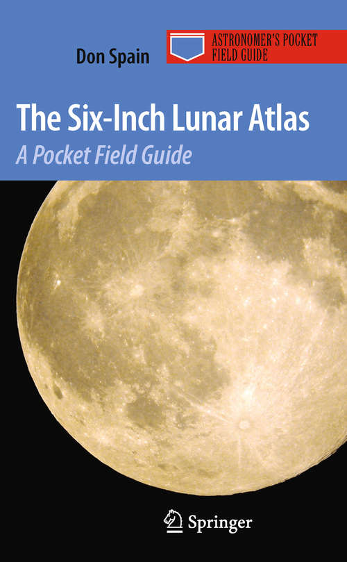 Book cover of The Six-Inch Lunar Atlas
