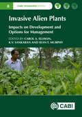 Invasive Alien Plants: Impacts on Development and Options for Management