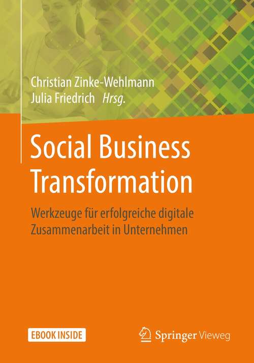 Book cover of Social Business Transformation: Werkzeuge für erfolgreiche digitale Zusammenarbeit in Unternehmen (1. Aufl. 2021)