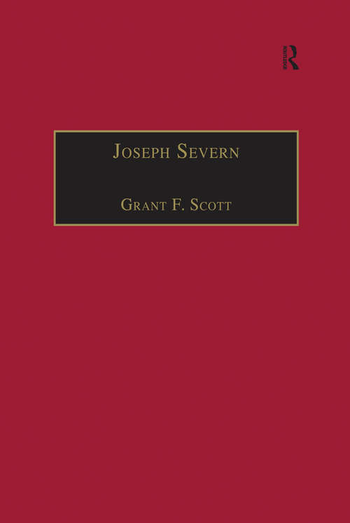 Joseph Severn: Letters and Memoirs (The Nineteenth Century Series)