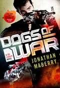 Dogs of War: A Joe Ledger Novel (Joe Ledger #9)