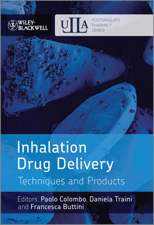 Inhalation Drug Delivery: Techniques and Products (Postgraduate Pharmacy Series)