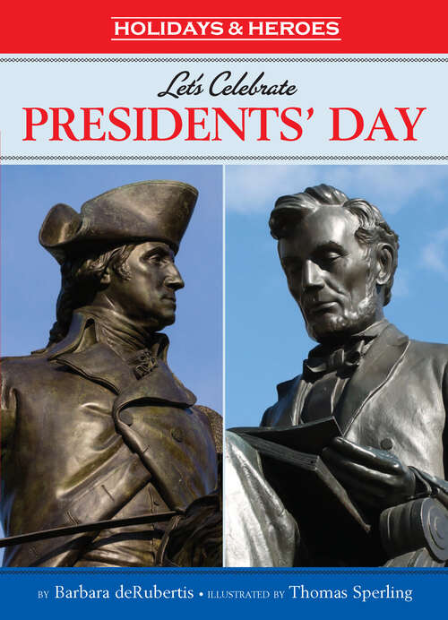 Book cover of Let's Celebrate Presidents' Day (Holidays & Heros)