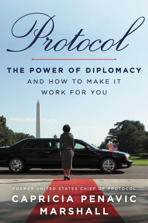 Book cover of Protocol: The Power of Diplomacy and How to Make It Work for You