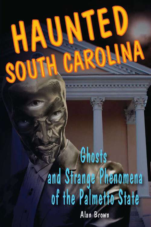 Book cover of Haunted South Carolina (Haunted Series)