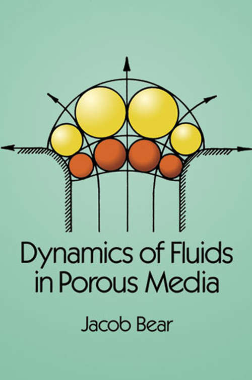 Dynamics of Fluids in Porous Media (Dover Civil and Mechanical Engineering)