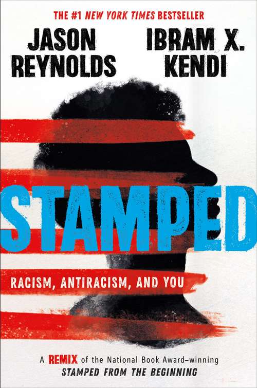 Book cover of Stamped: A Remix of the National Book Award-winning Stamped from the Beginning