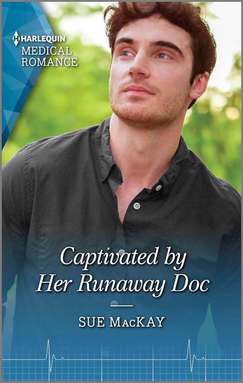 Captivated by Her Runaway Doc: The Surgeon And The Princess / Captivated By Her Runaway Doc (Queenstown Search & Rescue #1)