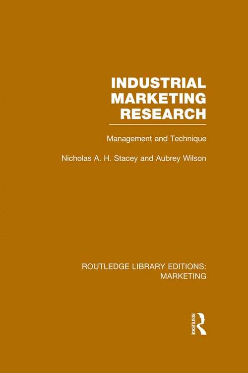 Book cover of Industrial Marketing Research: Management and Technique (Routledge Library Editions: Marketing)