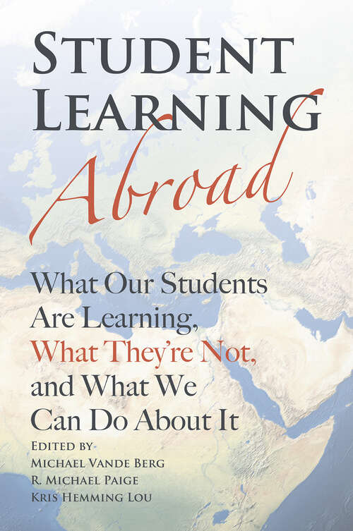 Book cover of Student Learning Abroad: What Our Students Are Learning, What They’re Not, and What We Can Do About It (1)